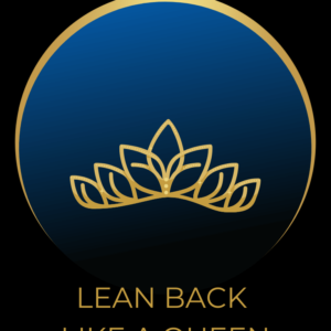 Lean back Like a Queen